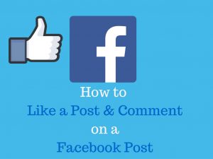 How to Like a Post & Comment on a Facebook Post