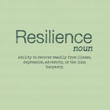 Green definition card, reading: "Resilience: noun: ability to recover readily from illness, depression, adversity, or the like; buoyancy."